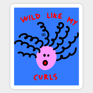 Wild like my curls Magnet